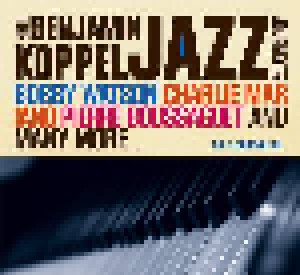 Cover - Benjamin Koppel: Benjamin Koppel Jazz Journey # 1 The Eloquence Of…, The