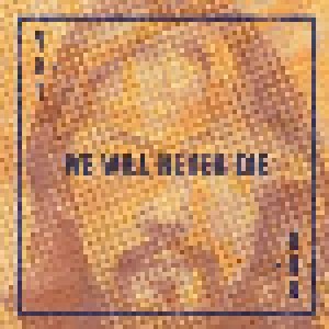 Yat-Kha: We Will Never Die (LP) - Bild 1