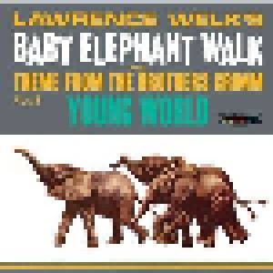 Lawrence Welk: Baby Elephant Walk And Theme From The Brothers Grimm / Young World (CD) - Bild 1