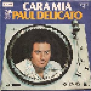Paul Delicato: Cara Mia (7") - Bild 1