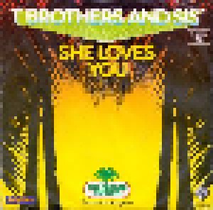 T. Brothers & Sis: She Loves You (7") - Bild 1