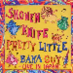 Shonen Knife: Pretty Little Baka Guy / Live In Japan! - Cover