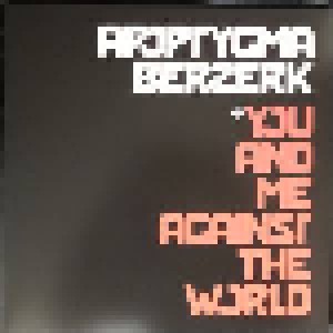 Apoptygma Berzerk: You And Me Against The World (2-LP) - Bild 1