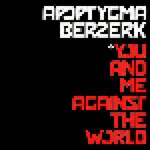Apoptygma Berzerk: You And Me Against The World (CD) - Bild 1