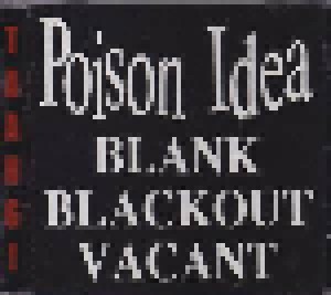 Poison Idea: Blank Blackout Vacant (CD) - Bild 1
