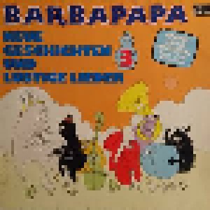 Cover - Peter Kirchberger & Rudi Bohn-Chor: Barbapapa - Neue Geschichten Und Lustige Lieder - Folge 3
