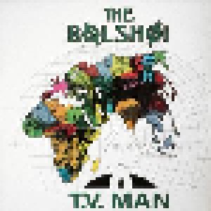 Cover - Bolshoi, The: T.V. Man