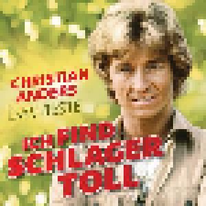 Christian Anders: Ich Find Schlager Toll (CD) - Bild 1