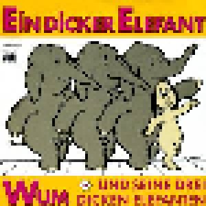 Wum Und Seine 3 Dicken Elefanten + Wum Am Klavier: Ein Dicker Elefant (Split-7") - Bild 1
