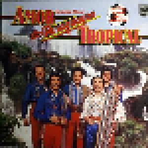 Reynaldo Meza Y Los Paraguayos: Amor Tropical (LP) - Bild 1
