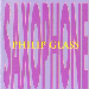 Philip Glass: Saxophone (CD) - Bild 1