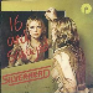 Silverhead: 16 And Savaged (CD) - Bild 1