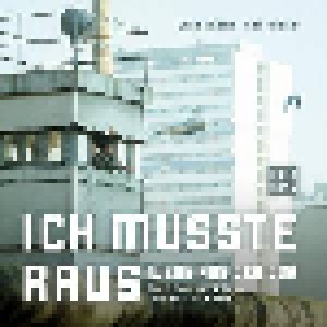 Constantin Hoffmann: Ich Musste Hier Raus - Wege Aus Der DDR (2-CD) - Bild 1
