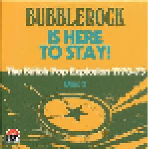 Bubblerock Is Here To Stay! - The British Pop Explosion 1970-73 (3-CD) - Bild 9