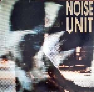 Noise Unit: Deceit / Struktur (12") - Bild 1
