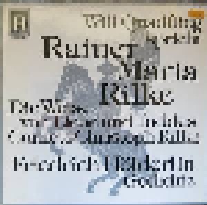 Cover - Rainer Maria Rilke: Will Quadflieg Spricht Rainer Maria Rilke / Friedrich Hölderlin – Die Weise Von Liebe Und Tod Des Cornets Christopher Rilke / Gedichte