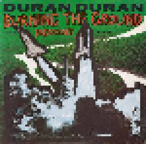 Duran Duran: Burning The Ground (12") - Bild 1