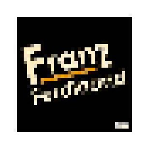 Franz Ferdinand: Franz Ferdinand (2-CD) - Bild 1