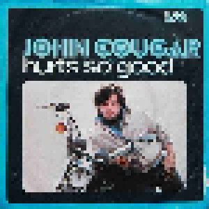 John Cougar: Hurts So Good (7") - Bild 1