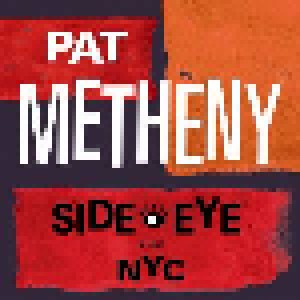 Pat Metheny: Side Eye NYC V1.IV (CD) - Bild 1