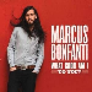 Cover - Marcus Bonfanti: What Good Am I To You?