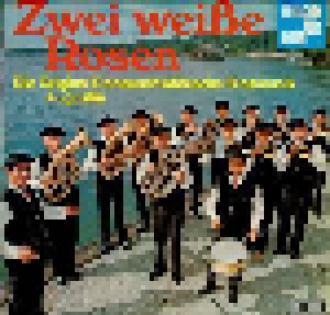 Cover - Original Donauschwäbische Blasmusik, Die: Zwei Weiße Rosen