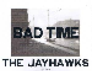 The Jayhawks: Bad Time (Single-CD) - Bild 1