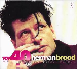 Herman Brood & His Wild Romance + Herman Brood + Herman Brood & Henny Vrienten + De Breedbekkikkers + Herman Brood & Van Dik Hout: His Ultimate Top 40 Collection (Split-2-CD) - Bild 1