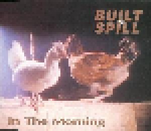 Built To Spill: In The Morning (Single-CD) - Bild 1