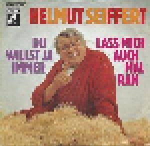 Helmut Seiffert: Du Willst Ja Immer - Cover