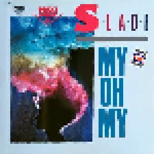 Slade: My Oh My (12") - Bild 1