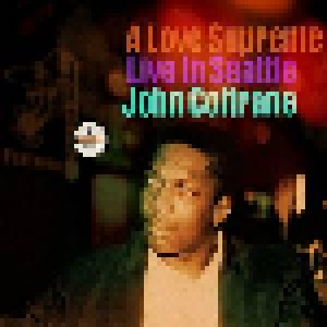 John Coltrane: A Love Supreme - Live In Seattle (2-LP) - Bild 1