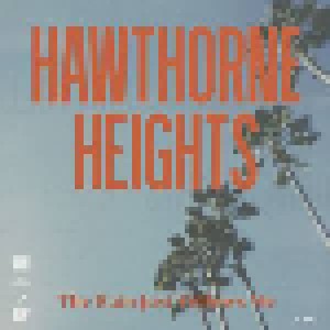 Cover - Hawthorne Heights: Rain Just Follows Me, The