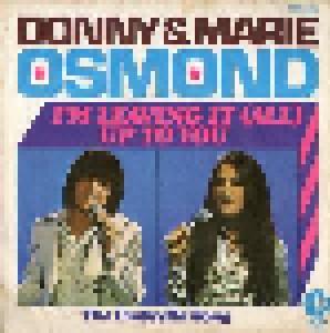 Donny & Marie Osmond: I'm Leaving It All Up To You (7") - Bild 1