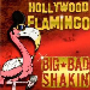 Cover - Big Bad Shakin': Hollywood Flamingo