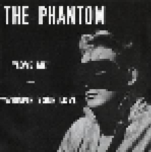 The Phantom: Love Me (7") - Bild 1