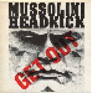 Mussolini Headkick: Get Out (12") - Bild 1