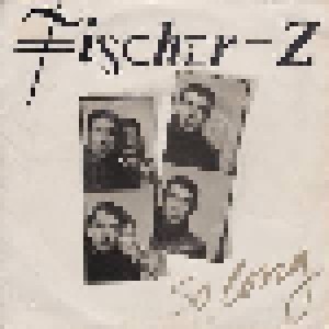 Fischer-Z: So Long (7") - Bild 1