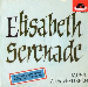 Günter Kallmann Chor: Elisabeth-Serenade (7") - Bild 1