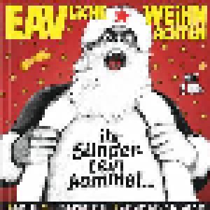 Erste Allgemeine Verunsicherung: EAVliche Weihnachten ...Ihr Sünderlein Kommet... (2-CD) - Bild 1