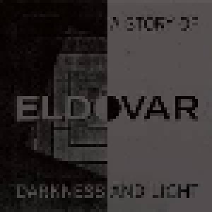 Eldovar: A Story Of Darkness And Light (LP) - Bild 1