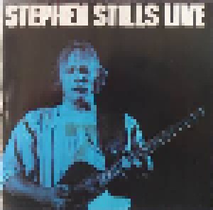 Stephen Stills: Live (CD) - Bild 1