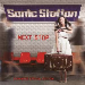 Sonic Station: Next Stop (CD) - Bild 1