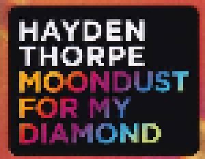 Hayden Thorpe: Moondust For My Diamond (CD) - Bild 6