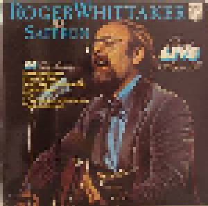 Cover - Roger Whittaker: Roger Whittaker Live With Saffron