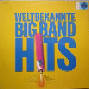  Unbekannt: Weltbekannte Big-Band-Hits (LP) - Bild 1