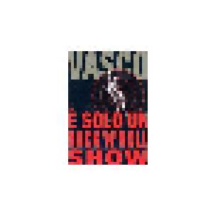 Vasco Rossi: E' Solo Un Rock 'n' Roll Show - Cover