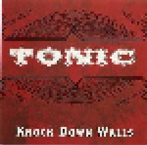 Tonic: Knock Down Walls - Cover