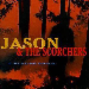 Jason & The Scorchers: A Blazing Graze (CD) - Bild 1
