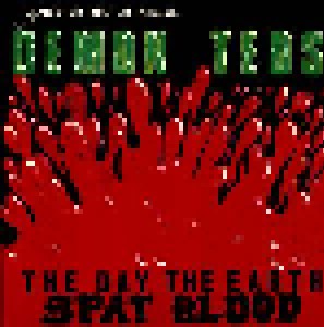 Demented Are Go: The Day The Earth Spat Blood (LP) - Bild 1